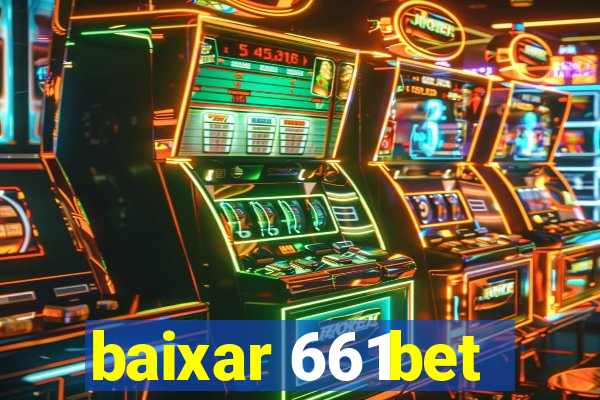 baixar 661bet